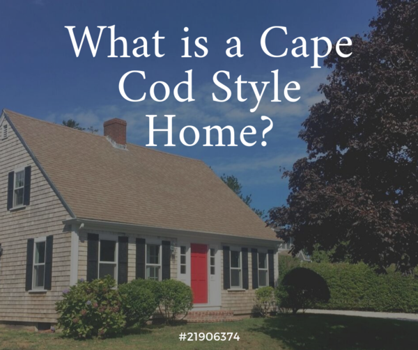 Photograph of Cape Cod style home with white text that reads "what is a Cape Cod Style Home?"